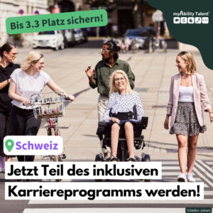 Schweiz. myAbility Talent. Bis 3.3 Platz sichern. Jetzt Teil des inklusiven Karriereprogramms werden! 5 Personen gehen nebeneinander. 2 Personen unterhalten sich. 1 Person nutzt einen Rollstuhl. Die Stimmung ist gut.